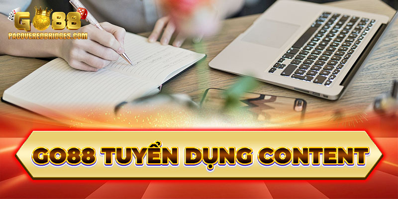 Go88 tuyển dụng nhân viên Content Marketing