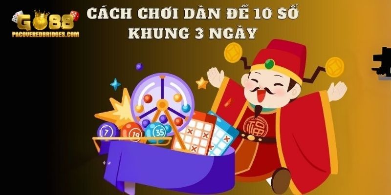 Những nơi uy tín mà bạn có thể tham khảo dàn đề 10 số