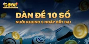 Chơi Dàn Đề 10 Số Khung 3 Ngày Tại GO88 – An Toàn, Dễ Trúng