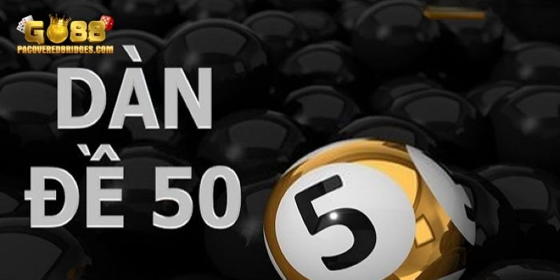 Những điều cần biết về dàn đề 50 số bất bại